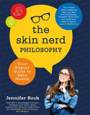 The Skin Nerd Philosophy : Your Expert Guide to Skin Health-9781473680562
