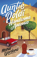 Auntie Poldi and the Handsome Antonio : Auntie Poldi 3-9781473680609