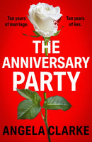 The Anniversary Party : A completely gripping psychological thriller with a killer twist that will take your breath away-9781473681590