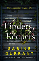 Finders, Keepers : The new suspense thriller about dangerous neighbours, guaranteed to keep you hooked in 2022-9781473681668