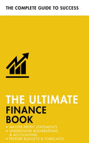 The Ultimate Finance Book : Master Profit Statements, Understand Bookkeeping & Accounting, Prepare Budgets & Forecasts-9781473683815