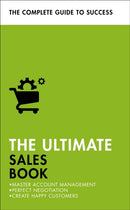 The Ultimate Sales Book : Master Account Management, Perfect Negotiation, Create Happy Customers-9781473684010