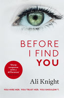 Before I Find You : The gripping psychological thriller that you will not stop talking about-9781473684768