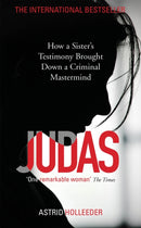 Judas : How a Sister's Testimony Brought Down a Criminal Mastermind-9781473685130