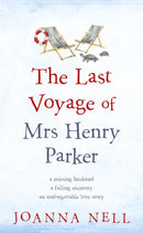 The Last Voyage of Mrs Henry Parker : A heartwarming and uplifting love story you will never forget-9781473685888