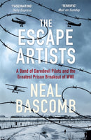 The Escape Artists : A Band of Daredevil Pilots and the Greatest Prison Breakout of WWI-9781473686816