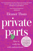 Private Parts : Living well with bad periods and endometriosis-9781473687585