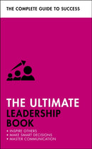 The Ultimate Leadership Book : Inspire Others; Make Smart Decisions; Make a Difference-9781473688575