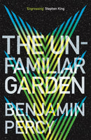 The Unfamiliar Garden : The Comet Cycle Book 2-9781473690158