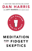 Meditation For Fidgety Skeptics
