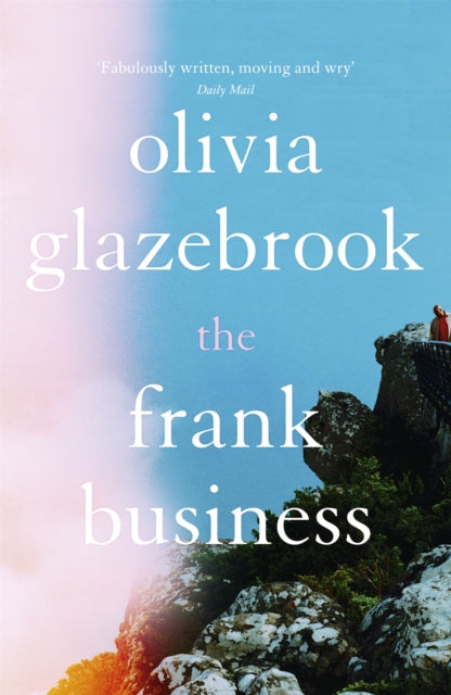 The Frank Business : The smart and witty new novel of love and other battlefields-9781473691841