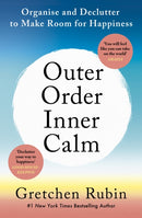 Outer Order Inner Calm : declutter and organize to make more room for happiness-9781473692688