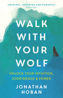 Walk With Your Wolf : Unlock your intuition, confidence & power with walking therapy-9781473693241