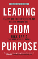 Leading from Purpose : Clarity and confidence to act when it matters-9781473693265