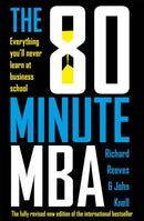 The 80 Minute MBA : Everything You'll Never Learn at Business School-9781473696099