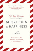 Short Cuts To Happiness : How I found the meaning of life from a barber's chair-9781473696846