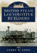 British Steam Locomotive Builders-9781473822894