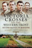 Victoria Crosses on the Western Front   Second Battle of Bapaume : August   September 1918-9781473827318