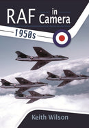 RAF in Camera: 1950s-9781473827950