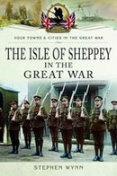 Isle of Sheppey in the Great War-9781473834064