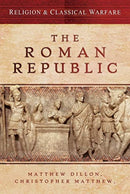 Religion & Classical Warfare: The Roman Republic-9781473834316