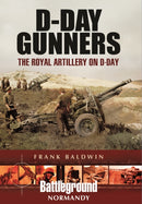 D-Day Gunners : The Royal Artillery on D-Day-9781473834934