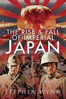 The Rise and Fall of Imperial Japan-9781473835788