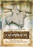 Cataphracts: Knights of the Ancient Eastern Empires-9781473837980