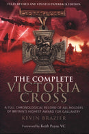 Complete Victoria Cross: A Full Chronological Record of All Holders of Britain's Highest Award for Gallantry-9781473843516