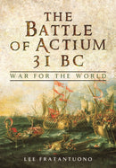 Battle of Actium 31 BC: War for the World-9781473847149