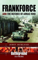Frankforce and the Defence of Arras 1940-9781473852693
