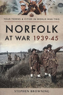 Norfolk at War 1939 - 1945-9781473856998