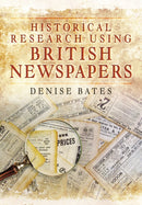 Historical Research Using British Newspapers-9781473859005