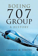 Boeing 707 Group: A History-9781473861343