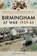 Birmingham at War 1939-45-9781473866973
