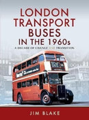 London Transport Buses in the 1960s : A Decade of Change and Transition-9781473867857