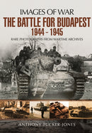 Battle for Budapest 1944 - 1945-9781473877320
