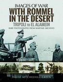 With Rommel in the Desert: Tripoli to El Alamein-9781473878754