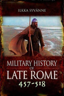 Military History of Late Rome 457-518-9781473895324