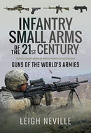 Infantry Small Arms of the 21st Century : Guns of the World's Armies-9781473896130