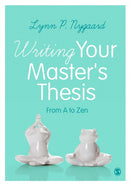Writing Your Master's Thesis : From A to Zen-9781473903937