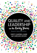 Quality and Leadership in the Early Years : Research, Theory and Practice-9781473906488