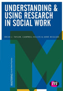Understanding and Using Research in Social Work-9781473908147