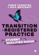 Transition to Registered Practice : From Student to Qualified Nurse-9781473978744