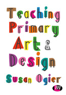 Teaching Primary Art and Design-9781473998148