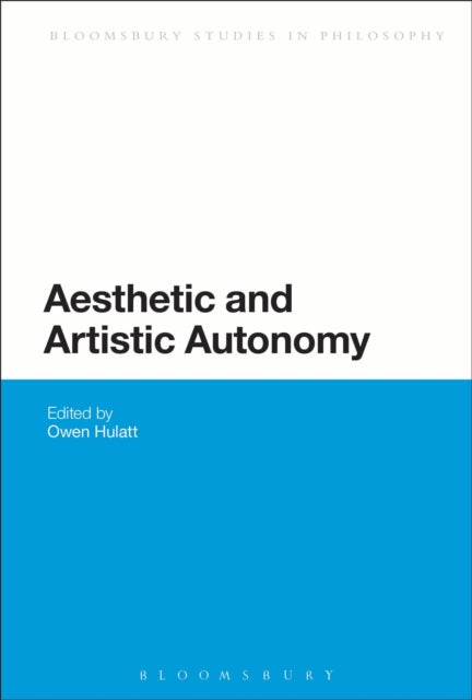 Aesthetic and Artistic Autonomy-9781474222938