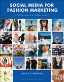 Social Media for Fashion Marketing : Storytelling in a Digital World-9781474233323