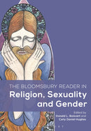 The Bloomsbury Reader in Religion, Sexuality, and Gender-9781474237789