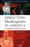 Directing Shakespeare in America : Current Practices-9781474239837