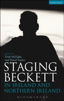 Staging Beckett in Ireland and Northern Ireland-9781474240550